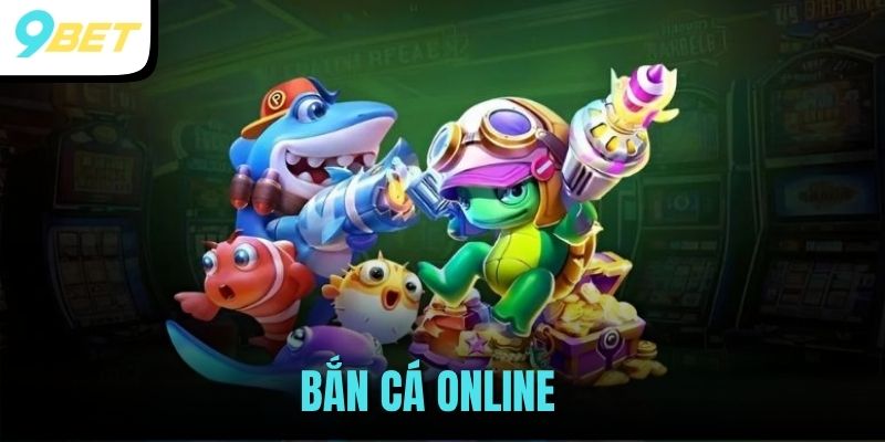 Bắn cá online