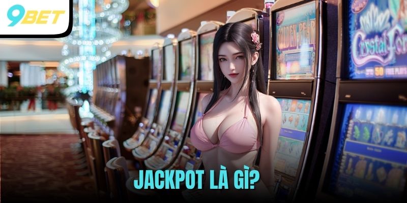 Jackpot là gì