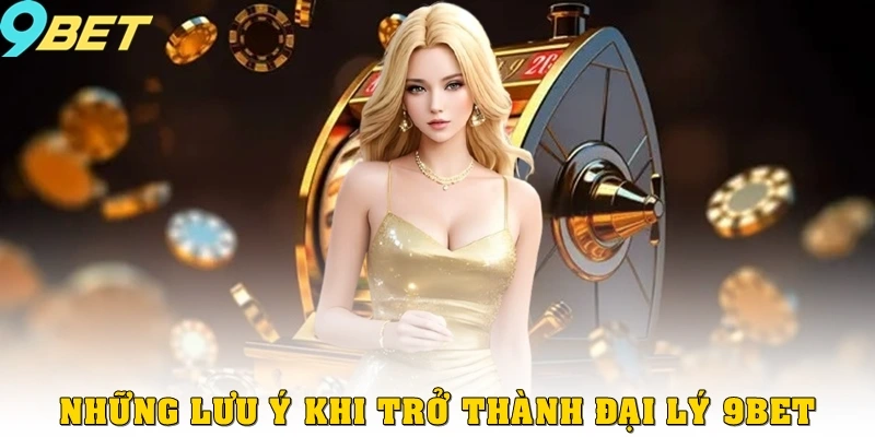 Những lưu ý khi trở thành đại lý