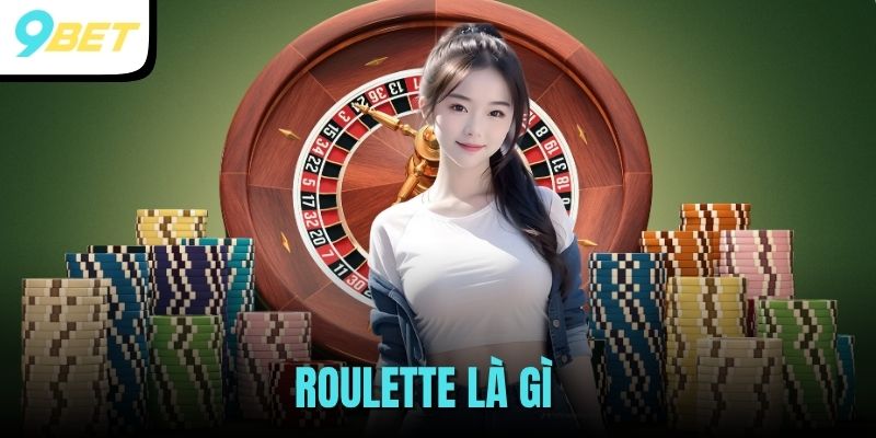 Roulette Là Gì? Game Casino Ăn Tiền Hấp Dẫn Cược Thủ 2 Roulette là gì